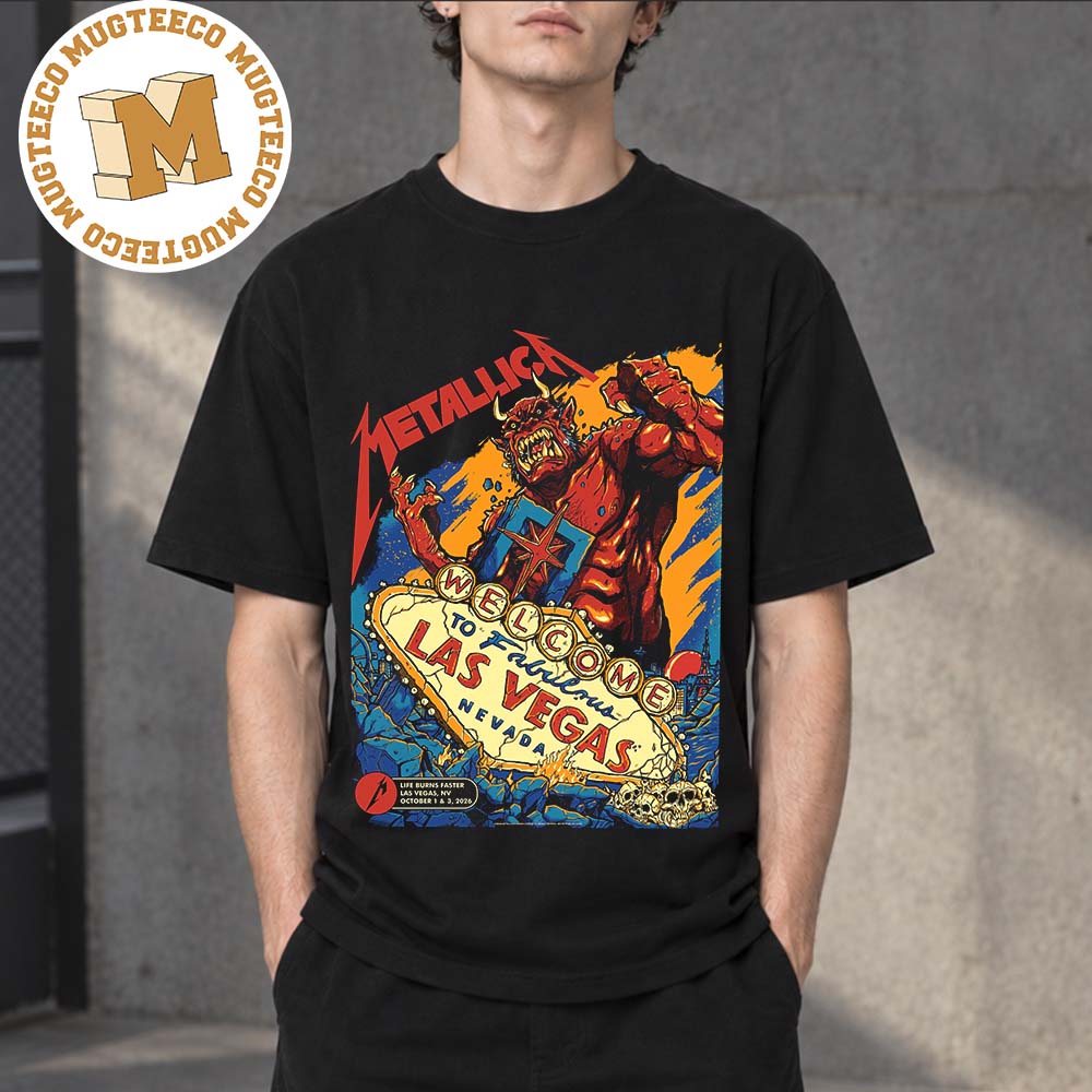 Metallica Life Burns Faster Las Vegas NV 2026 Pop-Up Shop Poster For Weekend At Sphere On October 1 And 3 2026 Unisex T-Shirt