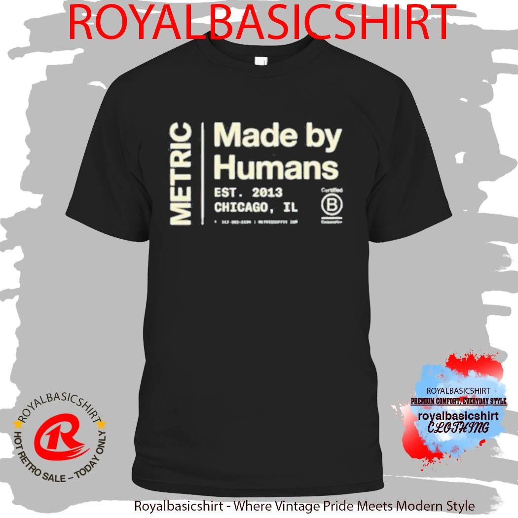 Metric Coffee Made By Humans T-Shirt
