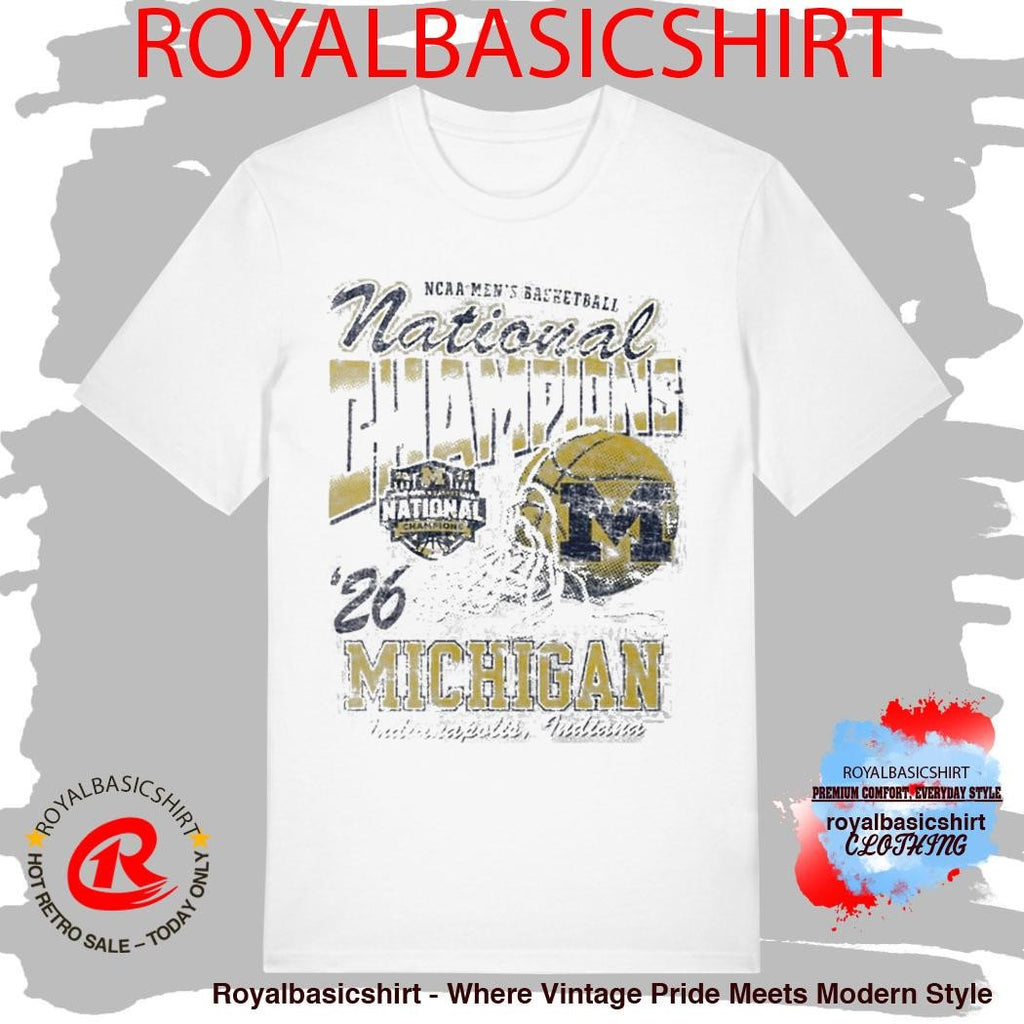 Michigan Wolverines National Champs Streetwear 2026 NCAA Men’s Basketball National Champions Final Four 2026 Shirt