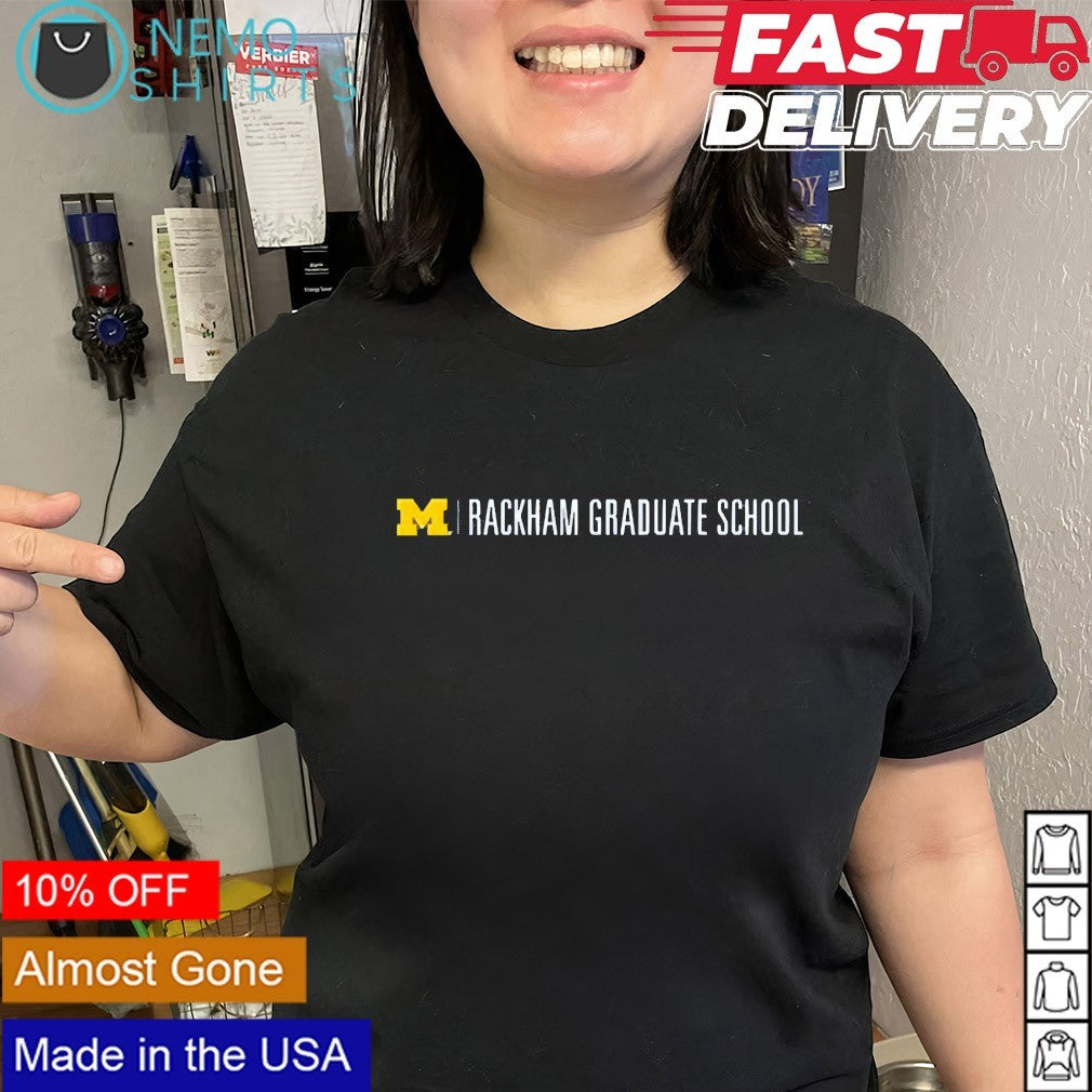 Michigan Wolverines Rackham Graduate School shirt