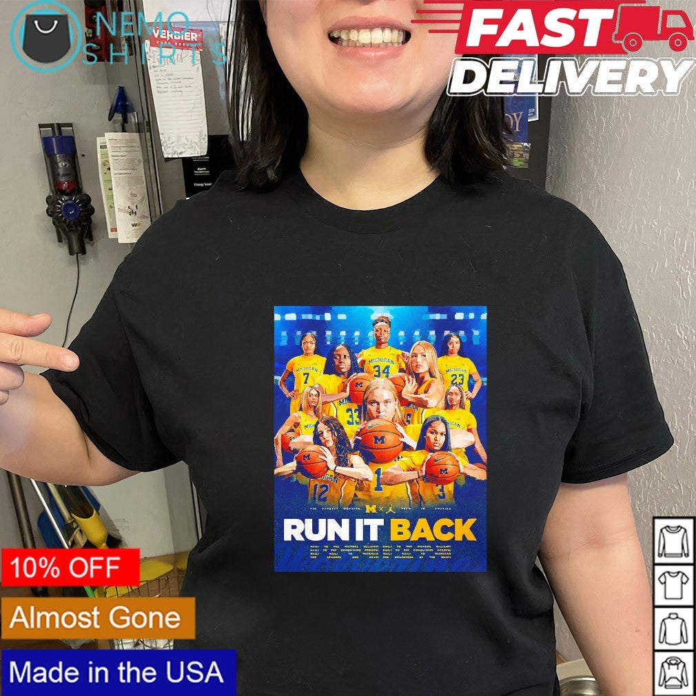 Michigan Wolverines women’s basketball run is back player team shirt