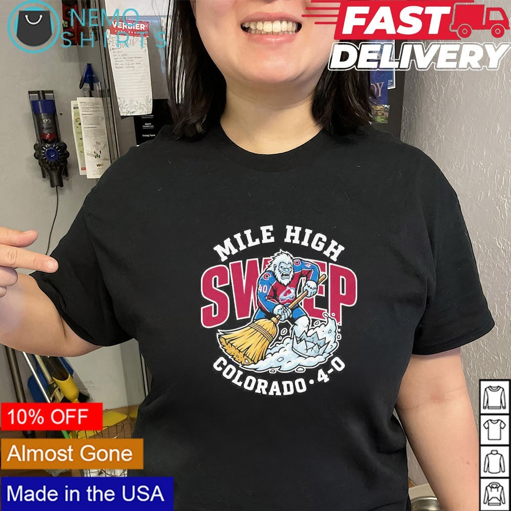 Mile high sweep Colorado Avalanche shirt