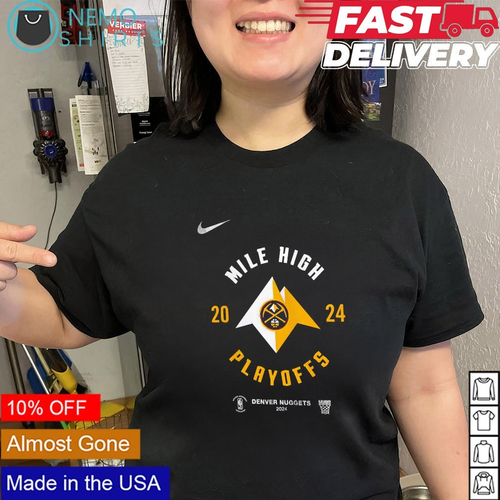 Mile highe 2024 Playoffs Denver Nuggets shirt