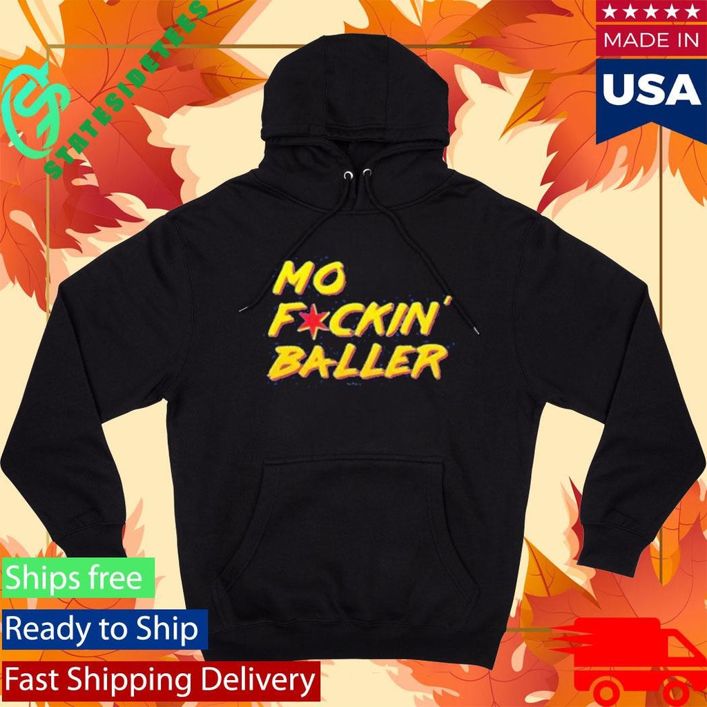 Mo Fckin’ Baller Shirt