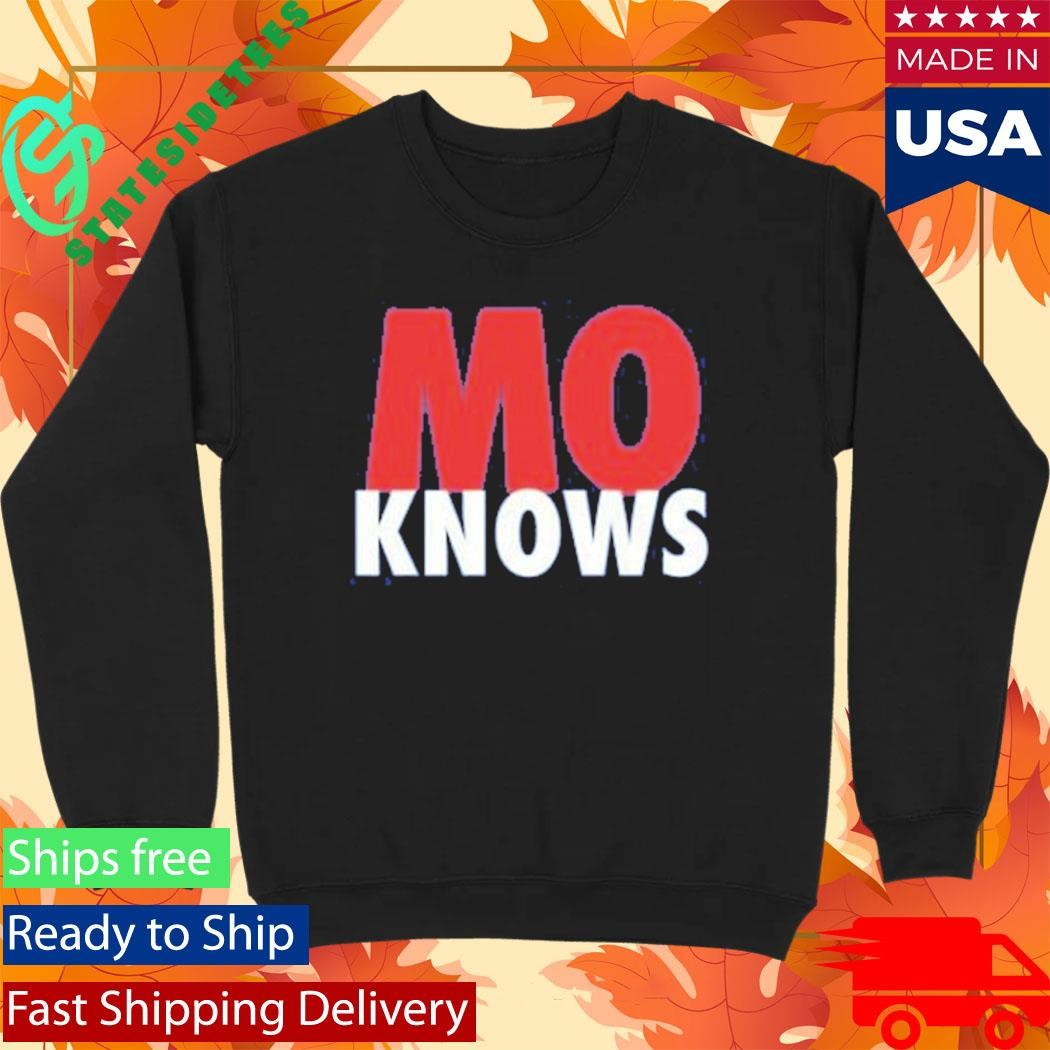 Mo Knows Shirt