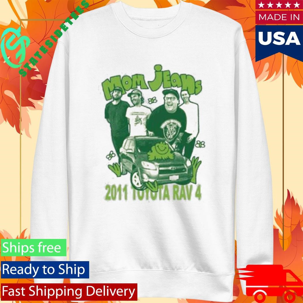 Mom Jeans 2011 Toyota Rav 4 Shirt