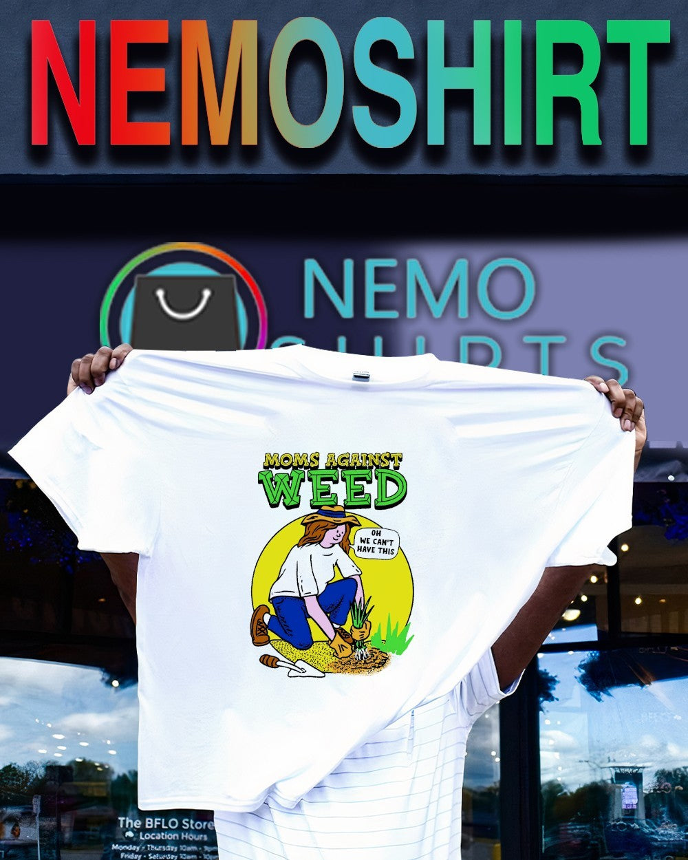 Moms against weed oh we can’t have this shirt