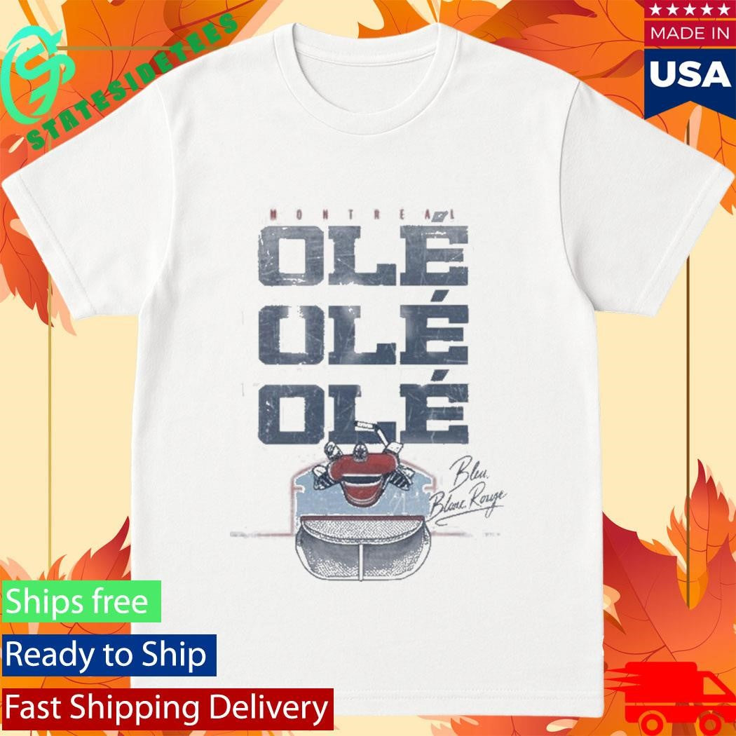 Montreal Canadiens Ole Ole Ole Shirt