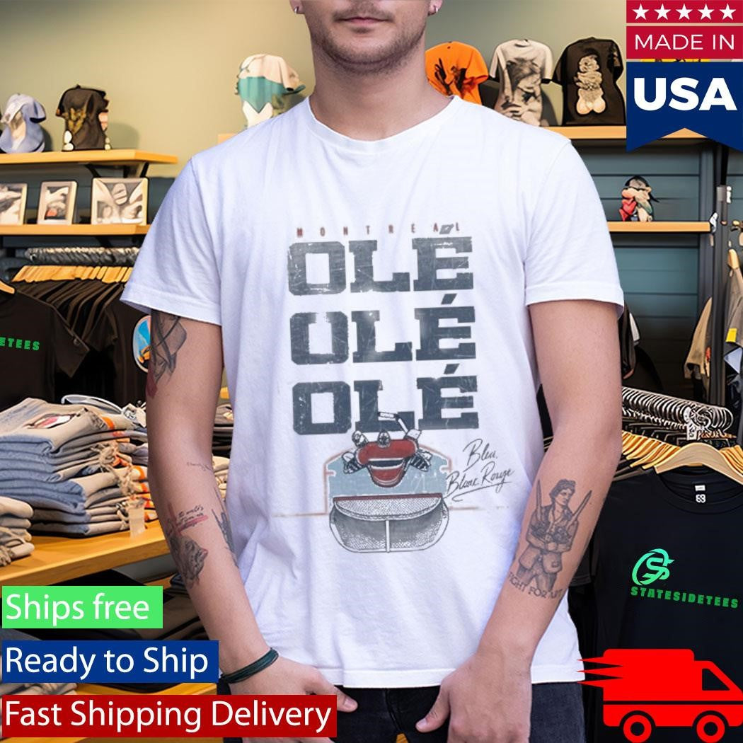 Montreal Canadiens Ole Ole Ole Shirt