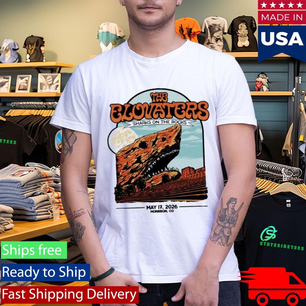 Morrison, CO The Elovaters Sharks on The Rocks May 17 2026 Shirt