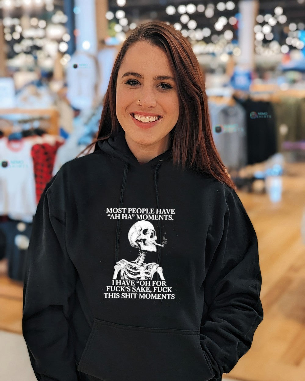 Most people have ah ha moments I have oh for fuck’s sake skeleton shirt