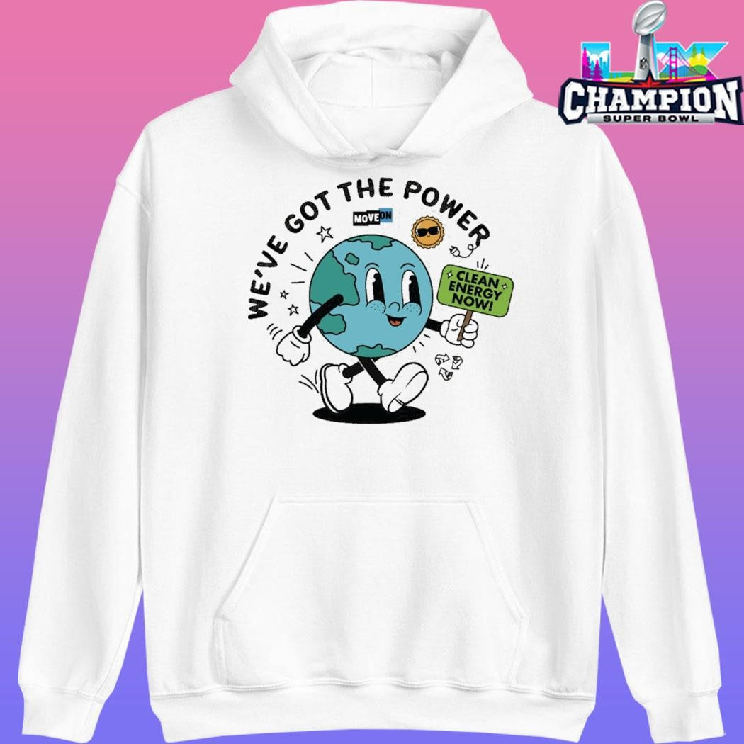 Moveon We’ve Got The Power Shirt