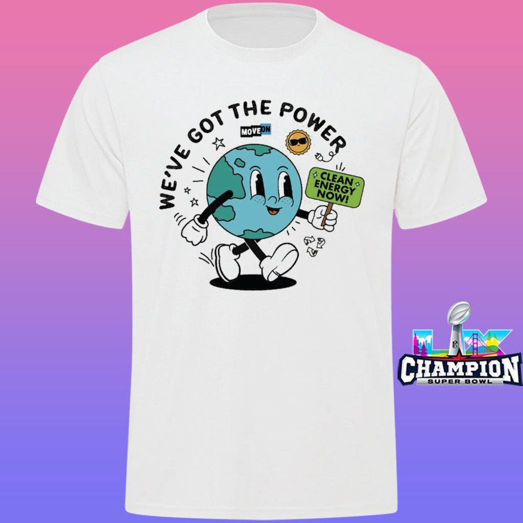 Moveon We’ve Got The Power Shirt