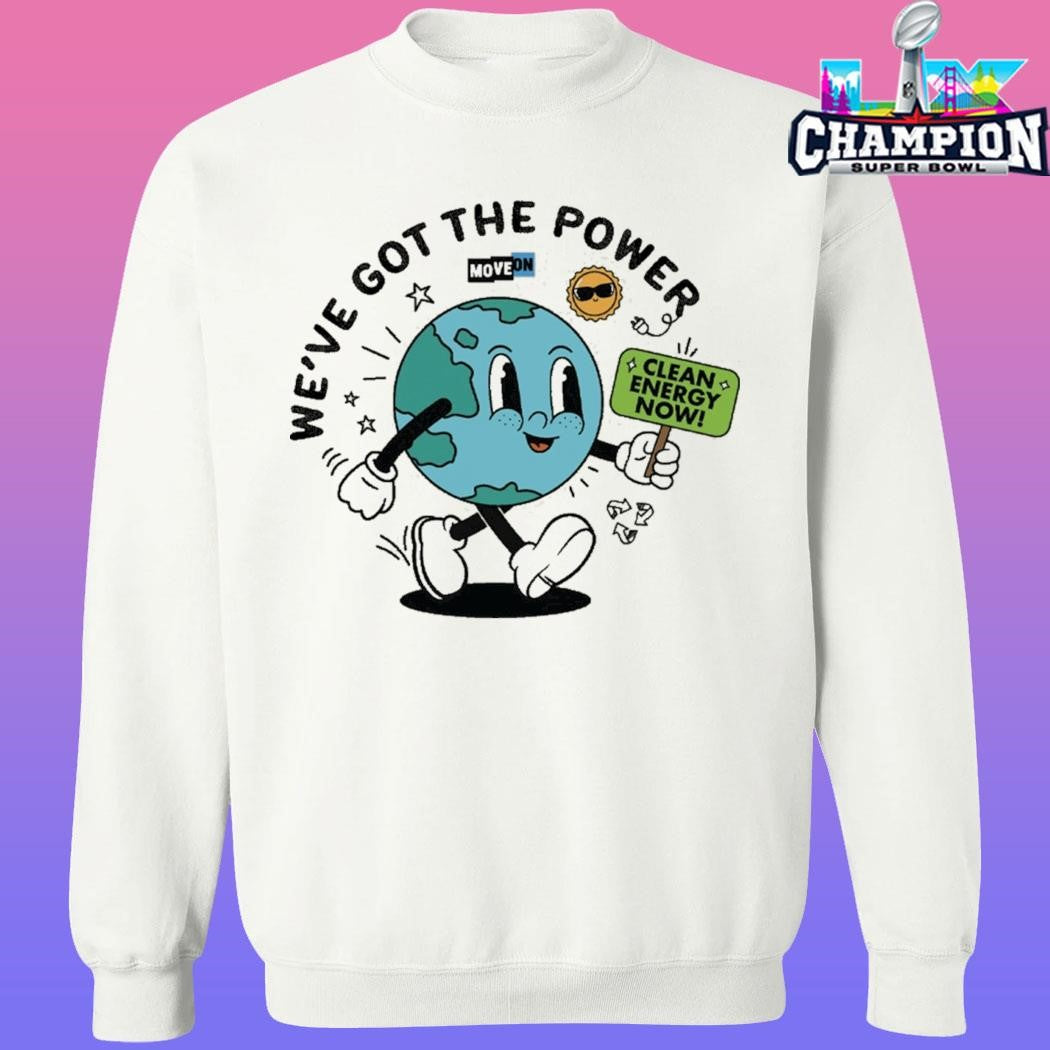 Moveon We’ve Got The Power Shirt
