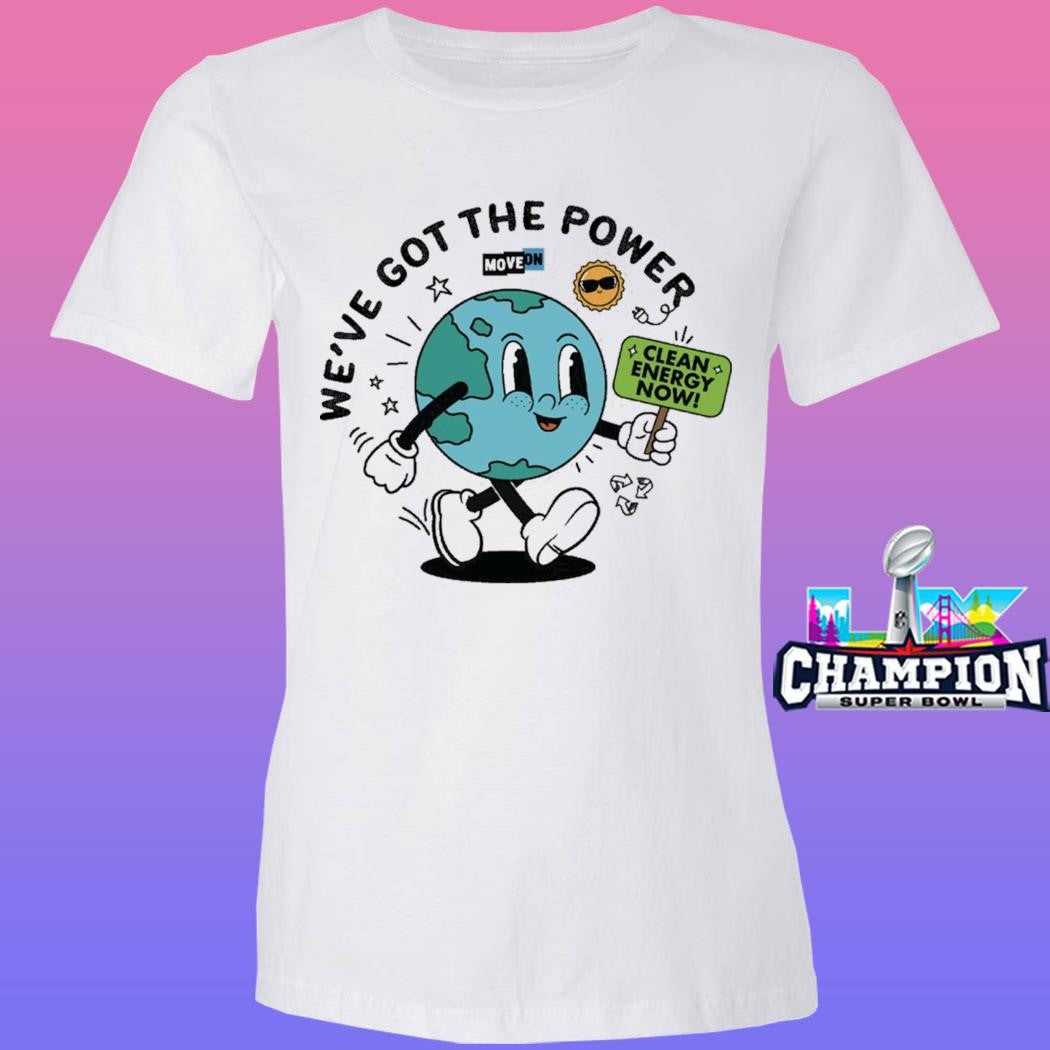 Moveon We’ve Got The Power Shirt