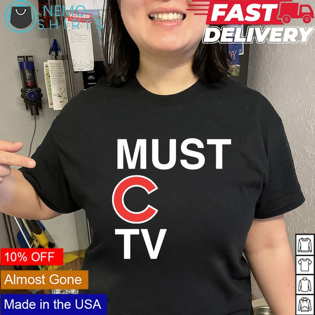 Must C TV Chicago Cubs shirt