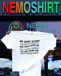 My baby daddy keeps trying to get back with me bro we’re related shirt