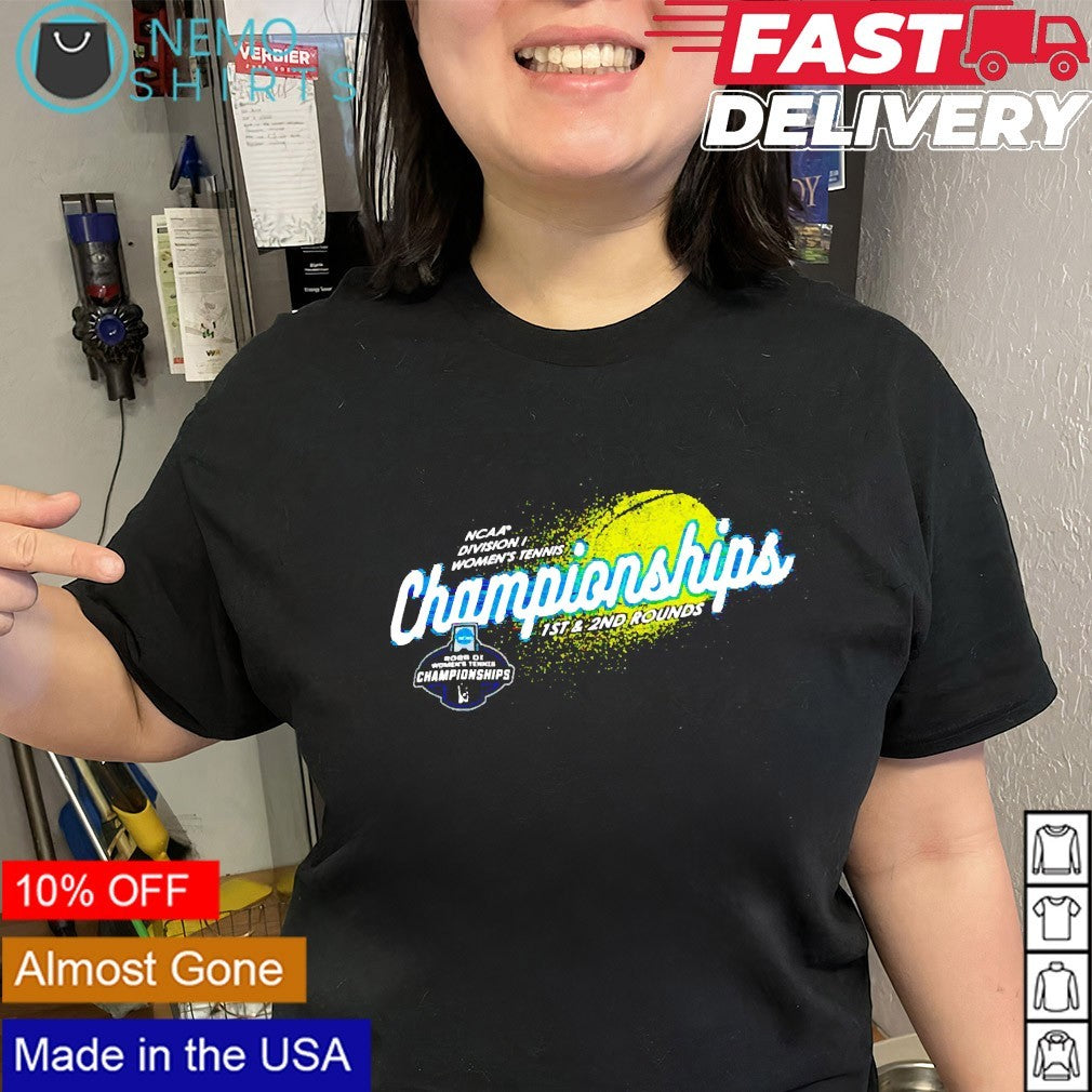 NCAA Division I women’s tennis championships 1st and 2nd rounds shirt