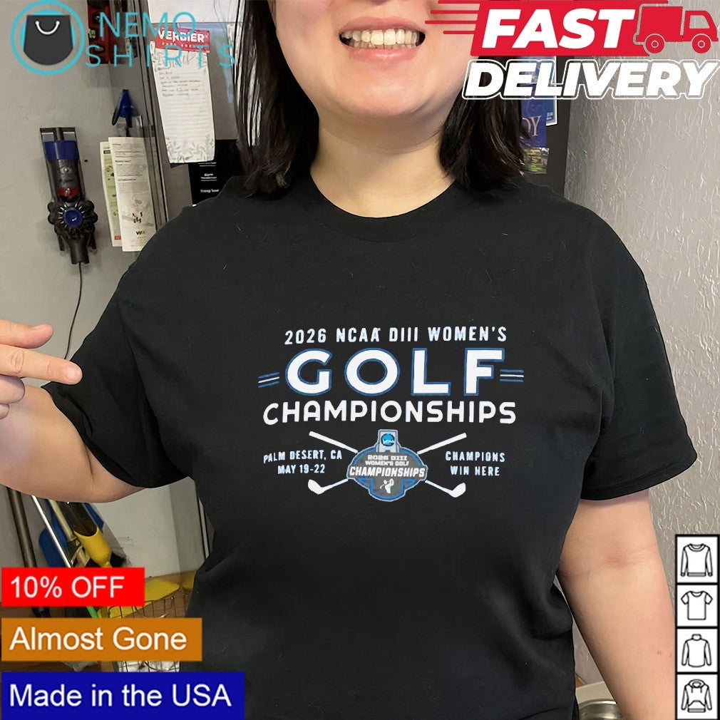 NCAA Division II Women’s Golf Championships Champions Win Here 2026 shirt