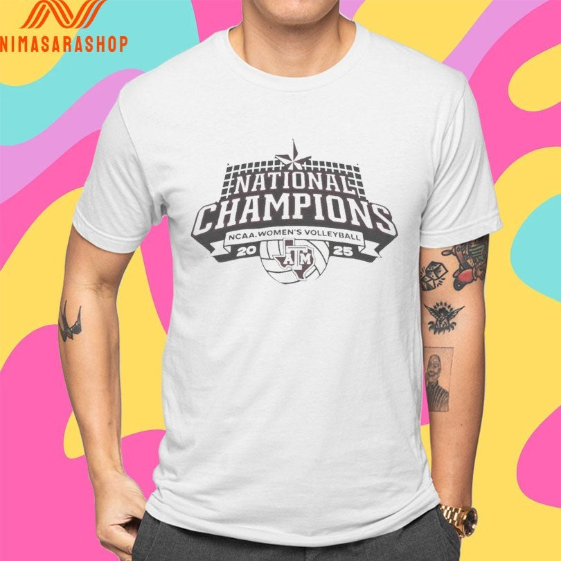 National Champions NCAA Women’s Volleyball 2025 Texas A&M Shirts