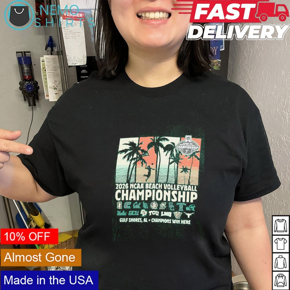 National collegiate 2026 NCAA beach volleyball championship Gulf Shores AL champions win here shirt