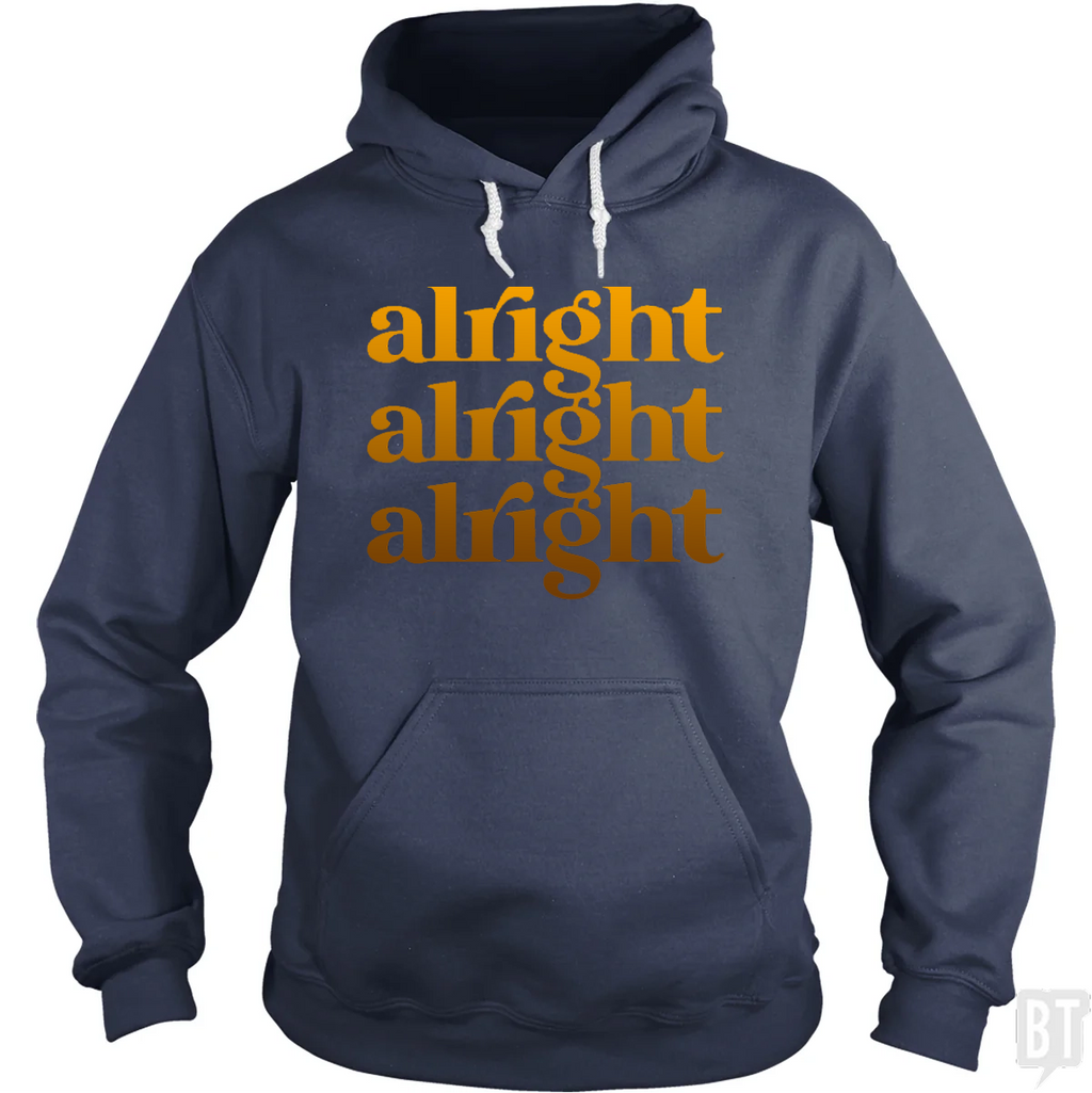 Alright Hoodie