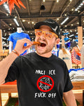 Nazi Ice Fuck Off shirt