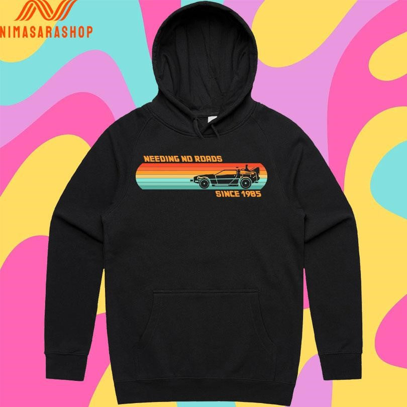 Needing No Roads Since 1985 Shirts