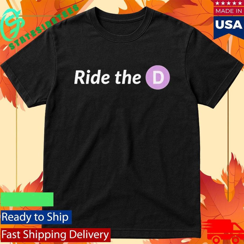 New 2026 Ride The D Shirt