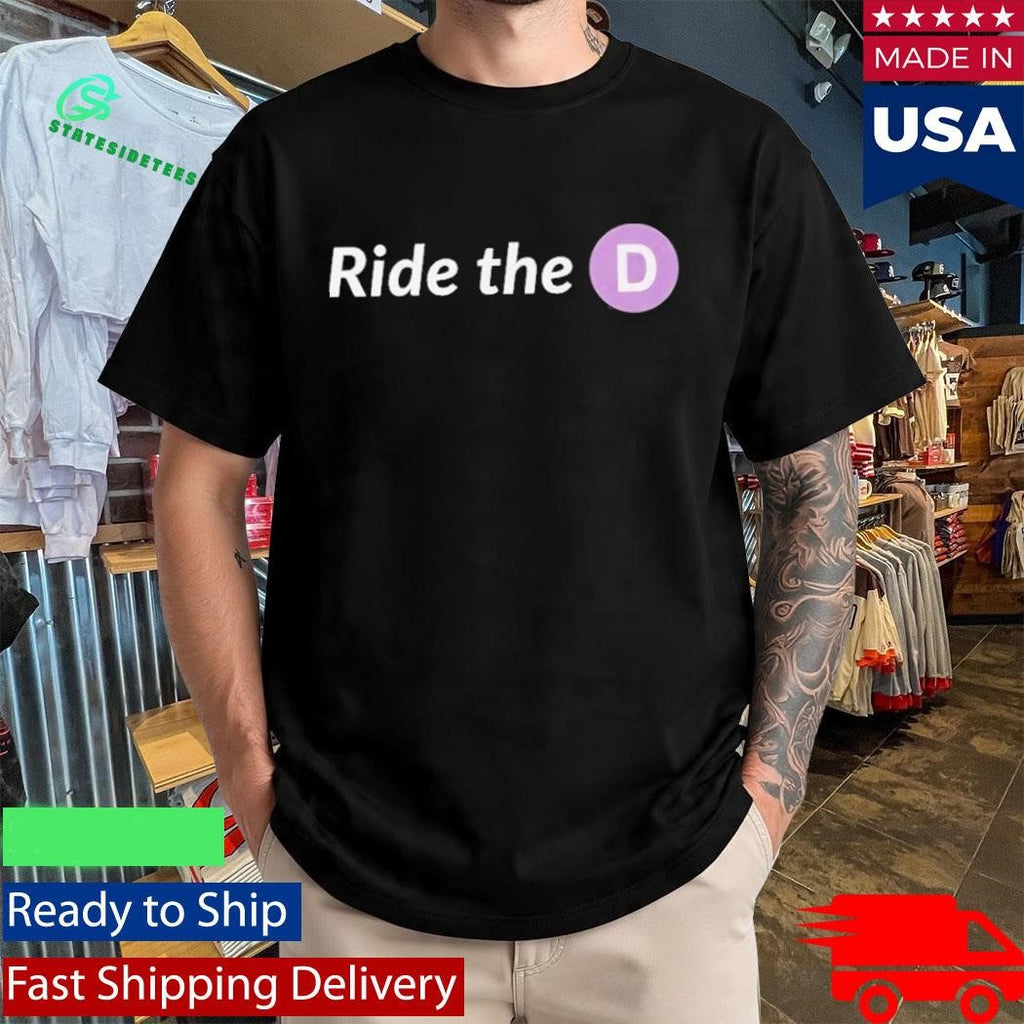 New 2026 Ride The D Shirt