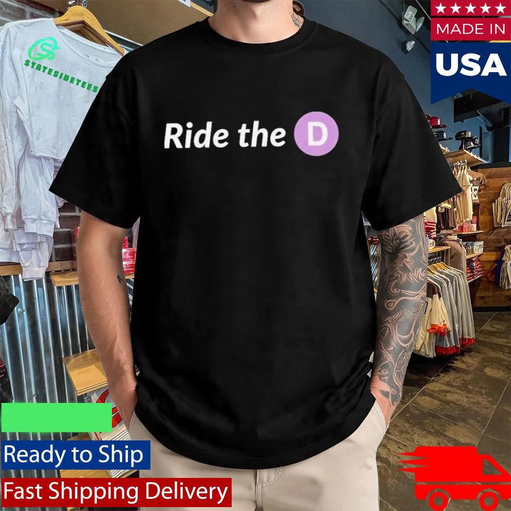 New 2026 Ride The D Shirt