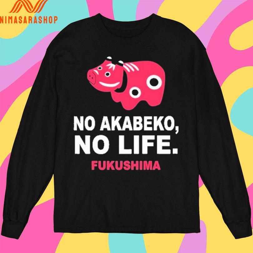 No Akabeko No Life Fukushima Shirts