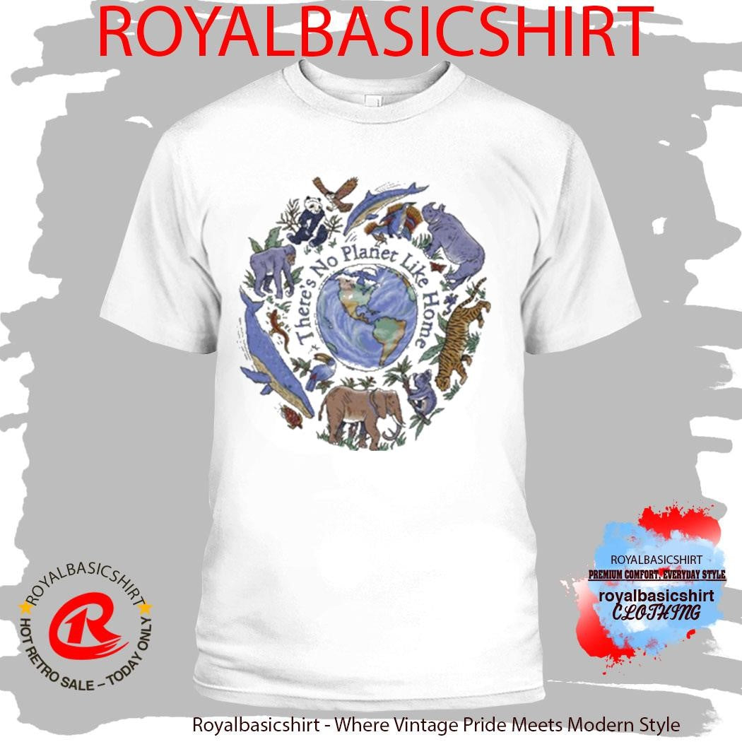No Planet Like Home Earth Day Shirt