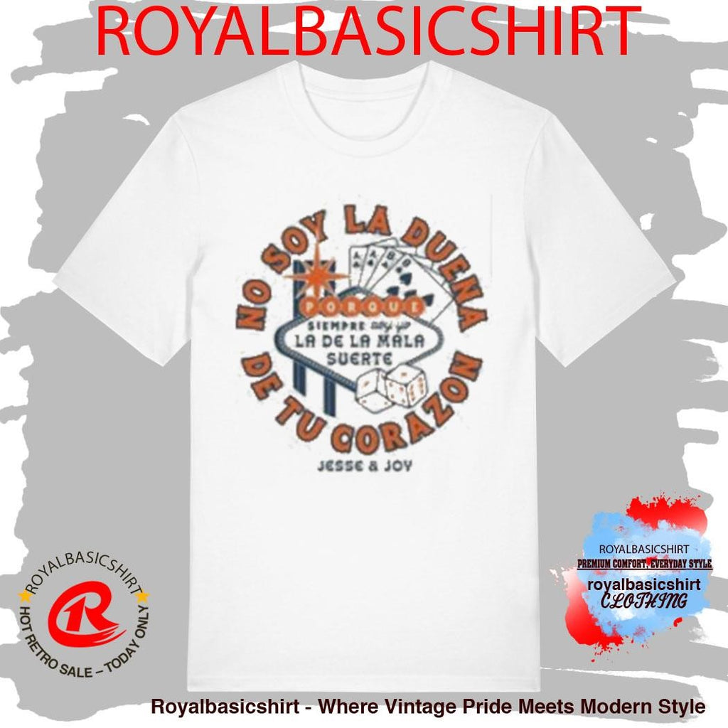 No Soy La Duena De Tu Corazon Jesse & Joy Vegas T-Shirt