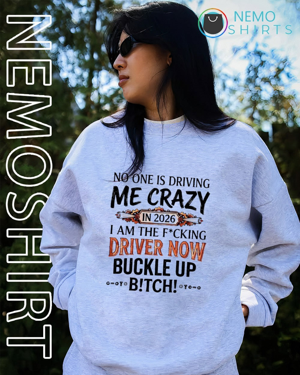 No one is driving me crazy in 2026 I am the fucking driver now shirt