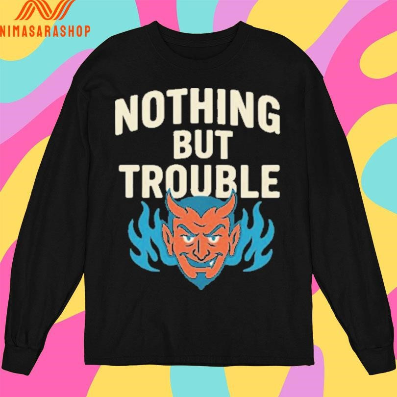 Nothing But Trouble Devil Mascot Shirts