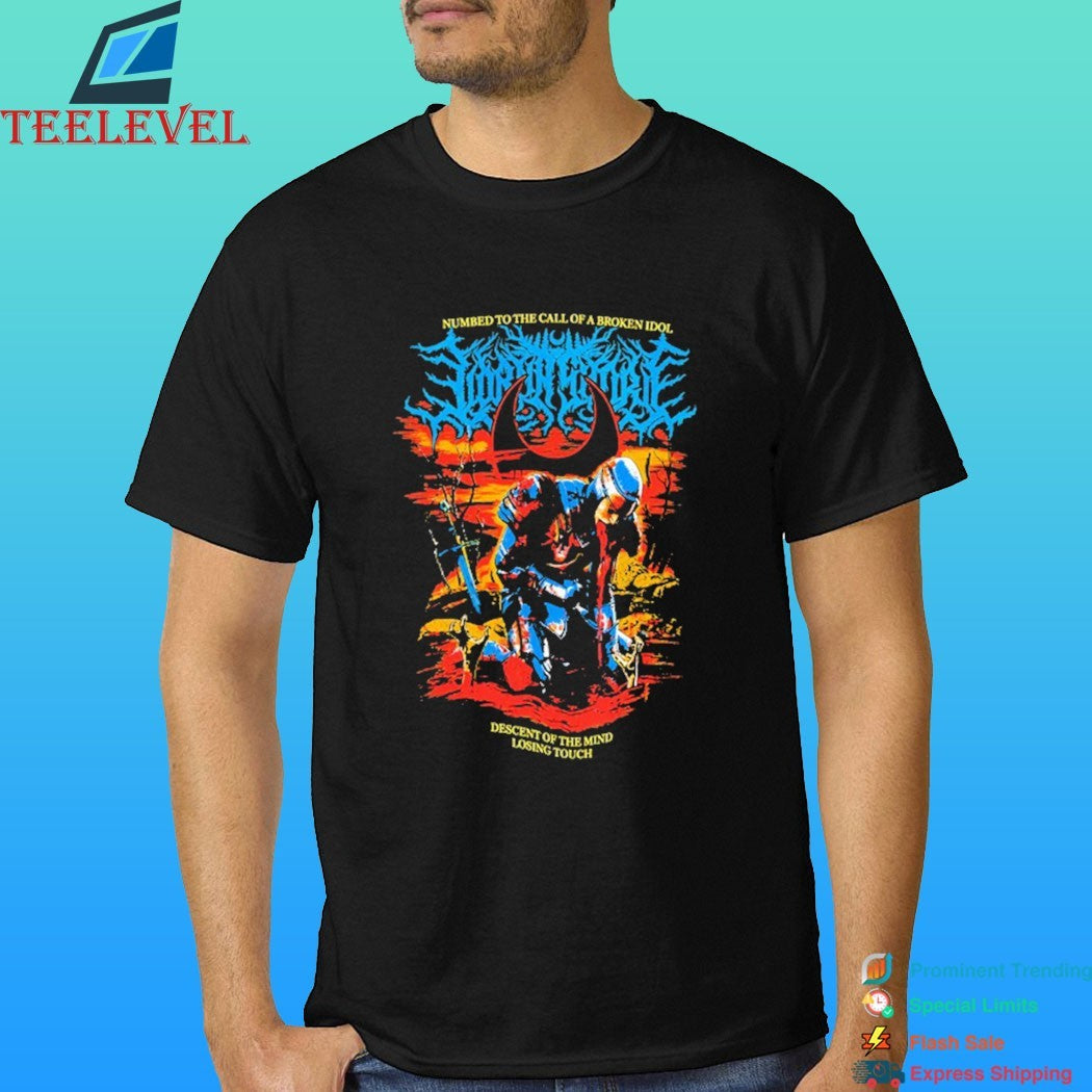 Numbed To The Call Of A Broken Idol Descent Of The Mind Losing Touch Shirt
