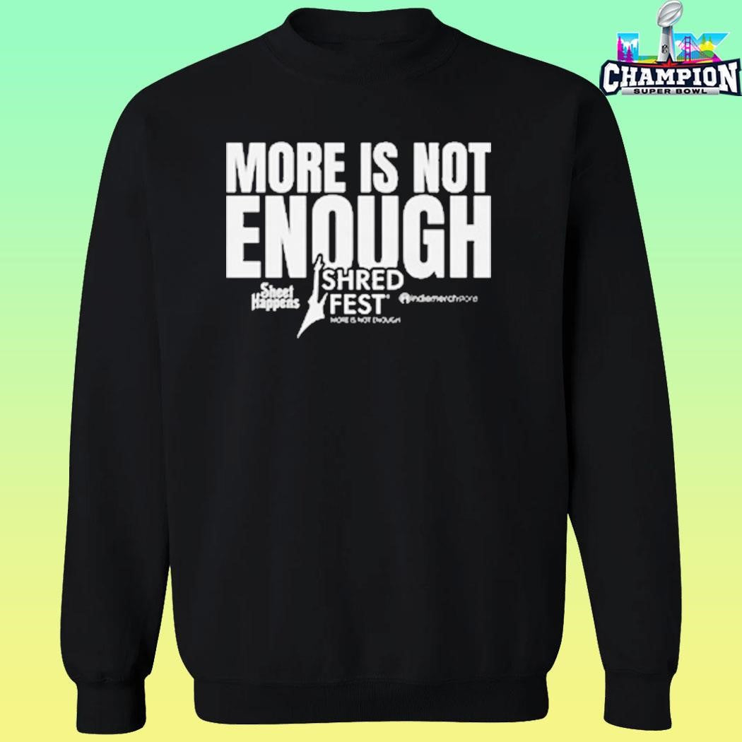 Obscura More Is Not Enough Shirt