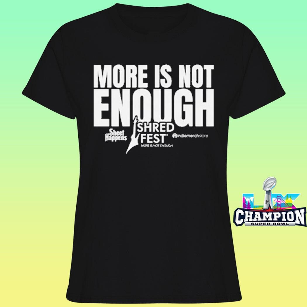 Obscura More Is Not Enough Shirt