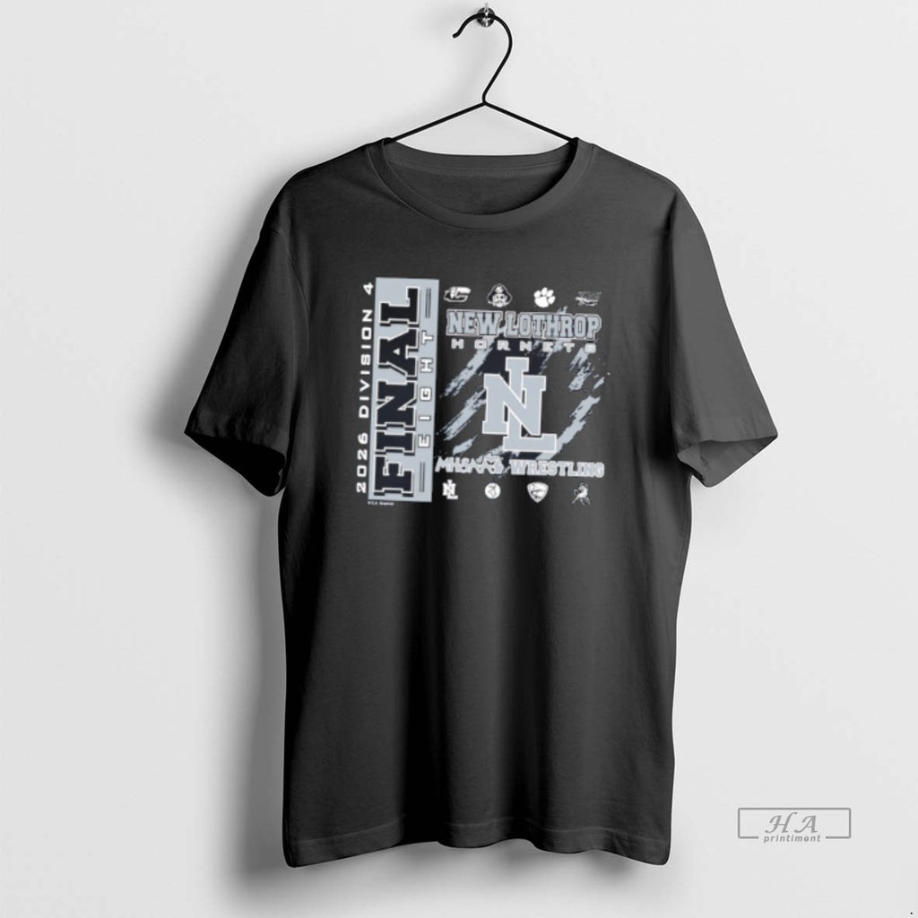 Official 2026 Mhsaa Team Wrestling Final 8 D4 New Lothrop Hornets Logo Tee