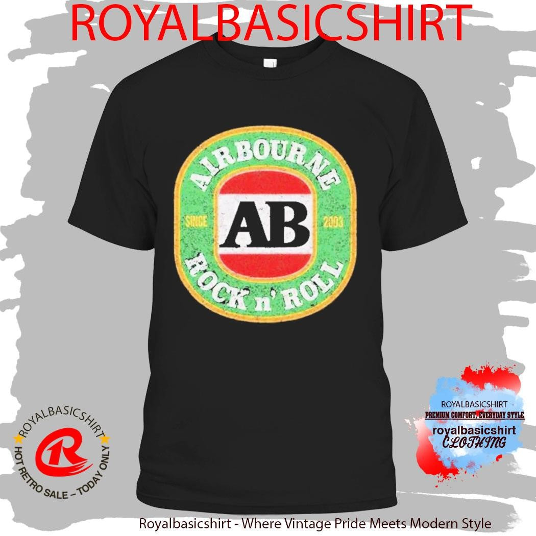 Airbourne Rock N’ Roll Beer Logo Since 2003 Shirt
