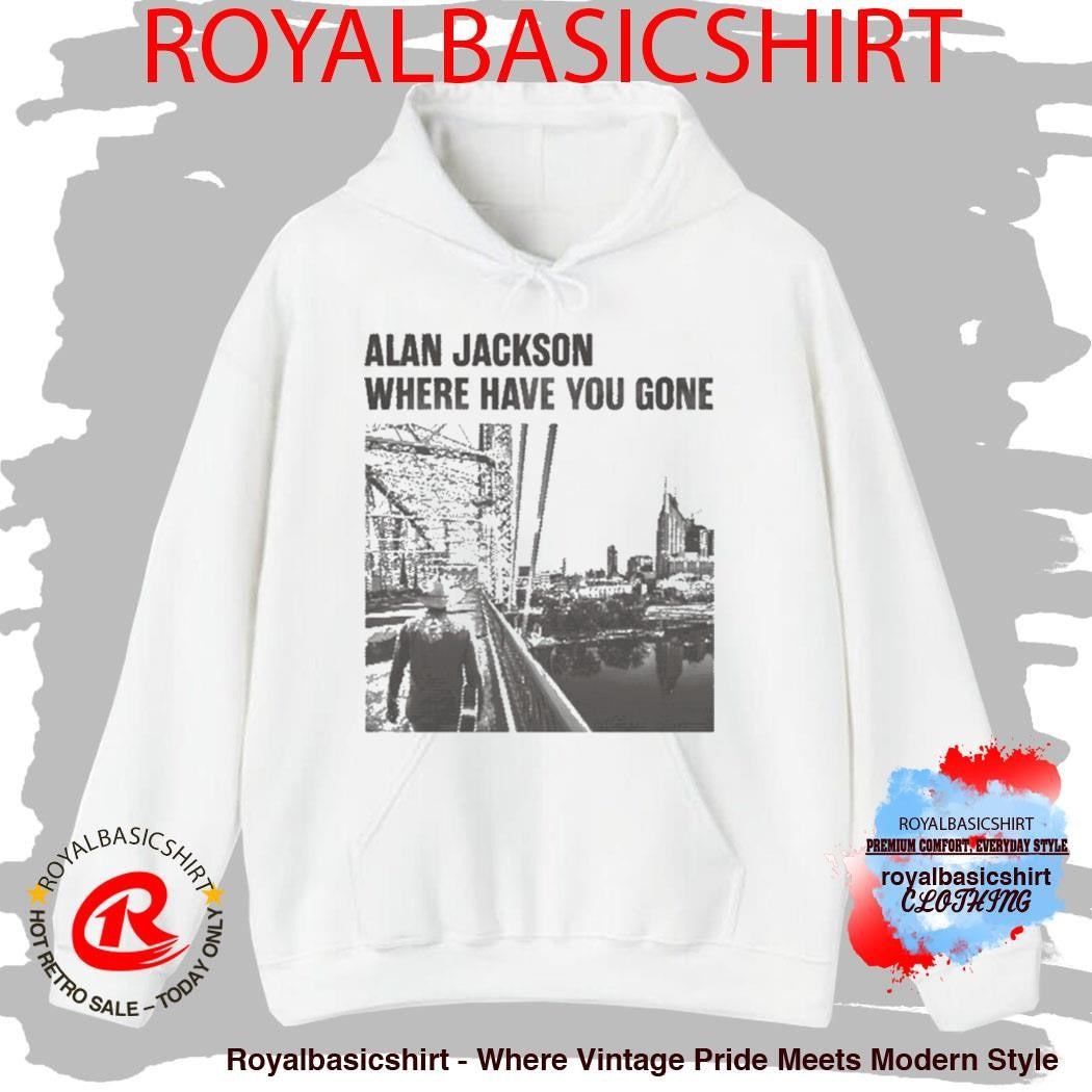Alan Jackson Where Have You Gone Shirt