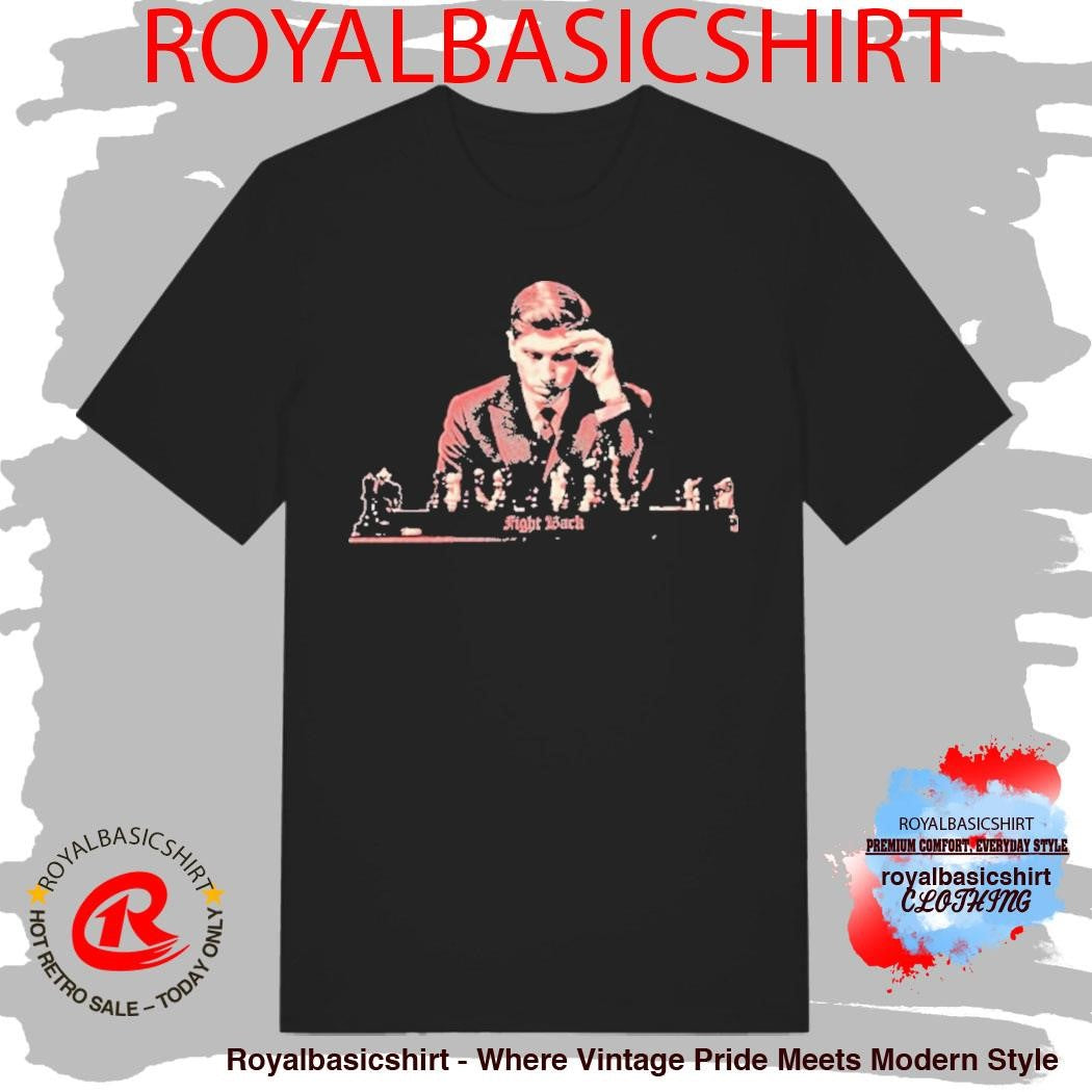 Bobby Fischer Fight Back Shirt