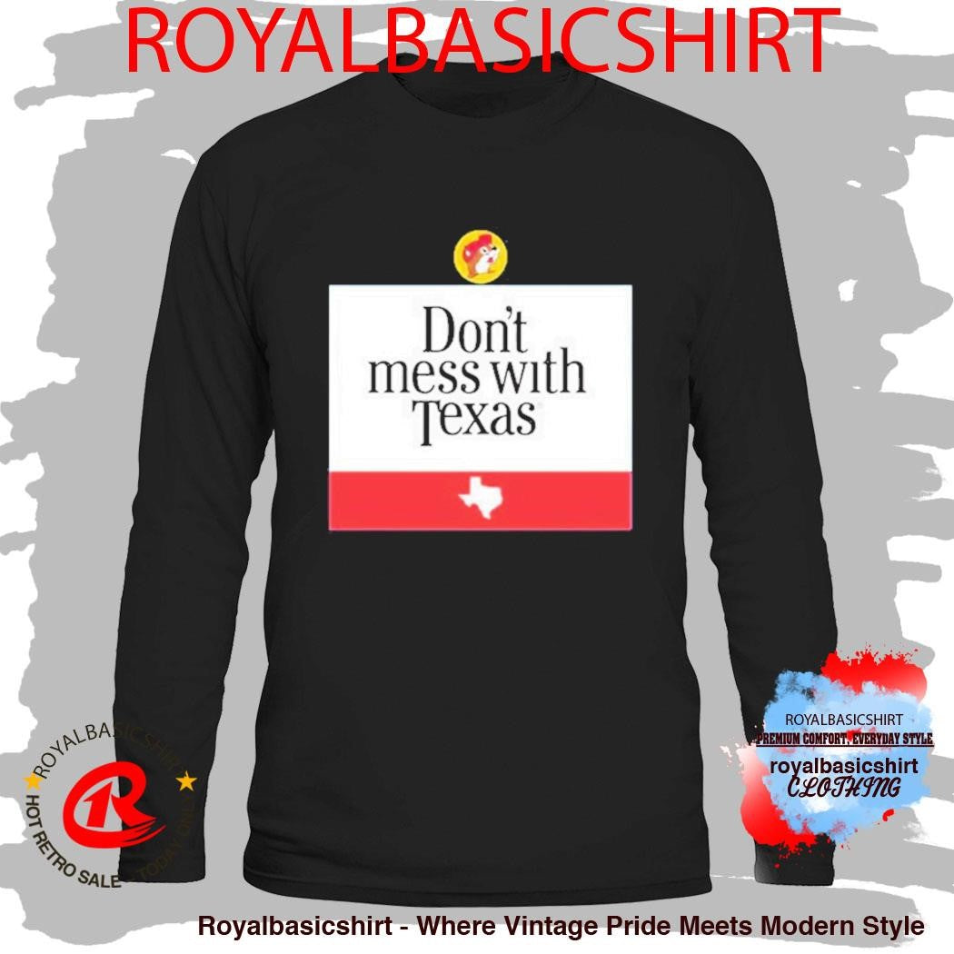 Buc-ee’s Don’t Mess With Texas Shirt