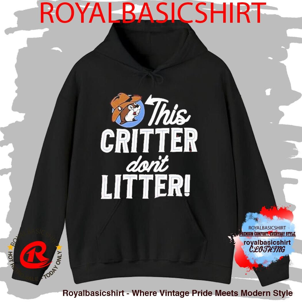Buc-ee’s This Critter Don’t Litter Shirt