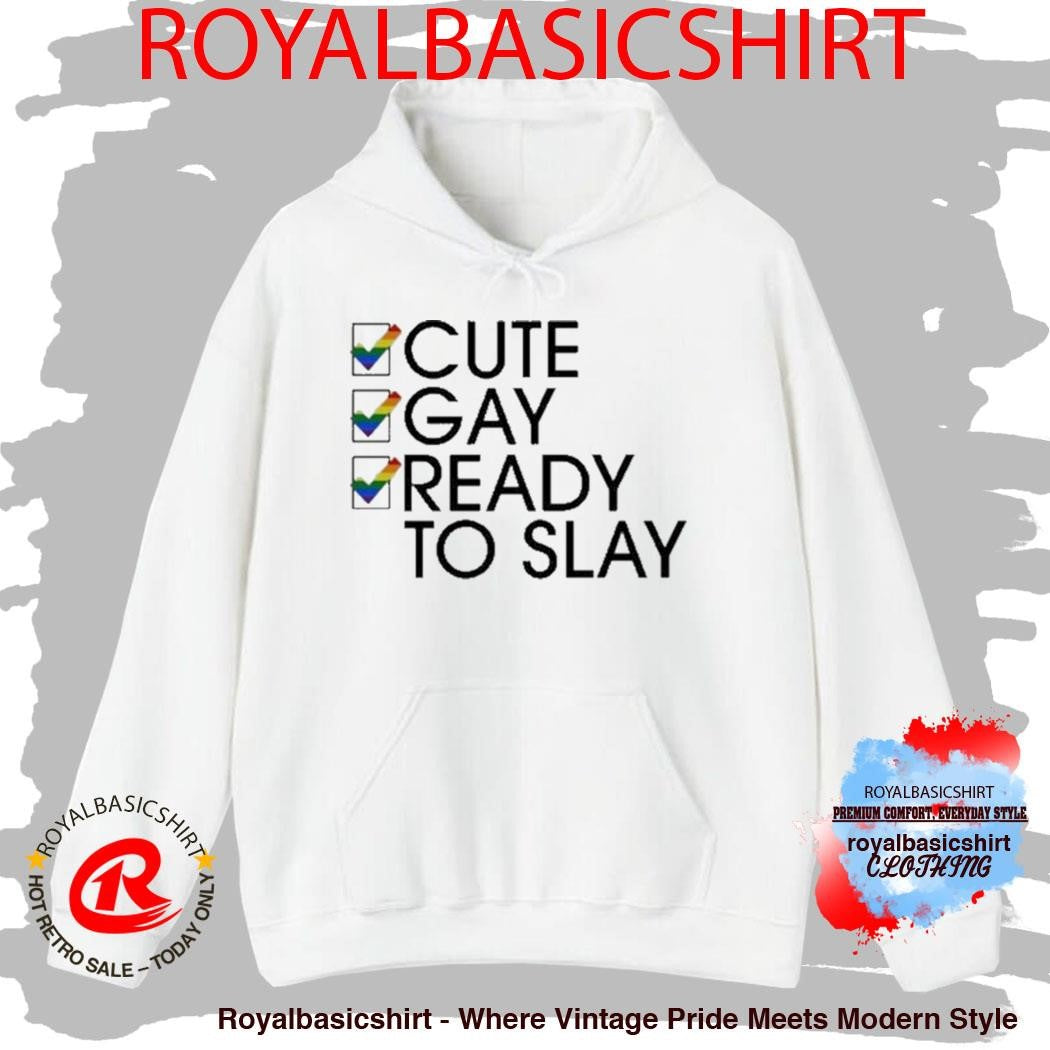 Cute Gay Ready To Slay Pride Shirt