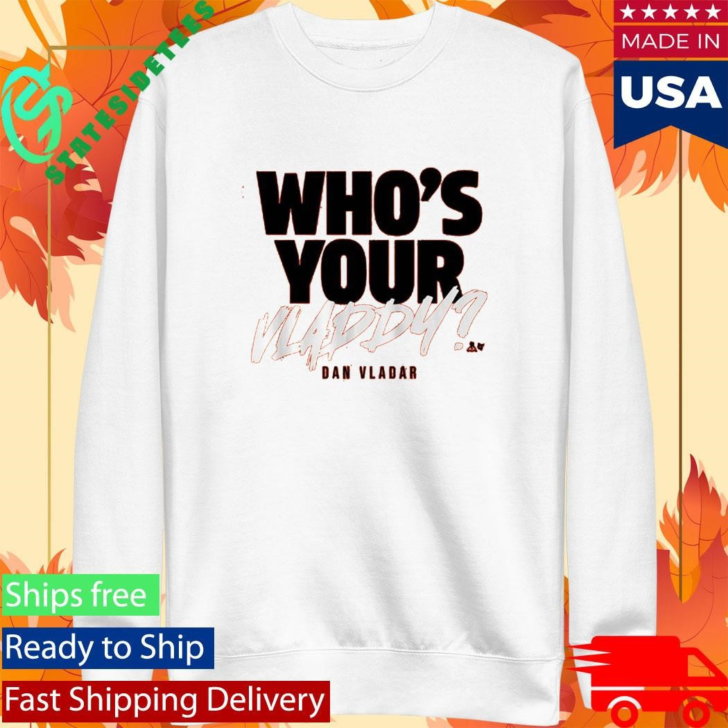 Dan Vladar Who’s Your Vladdy Shirt