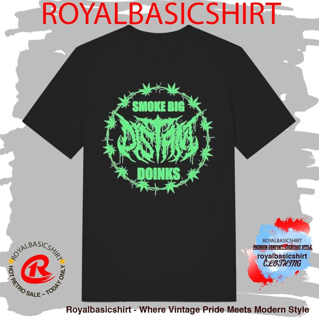 Distant Impaler Smoke Big Doinks Shirt