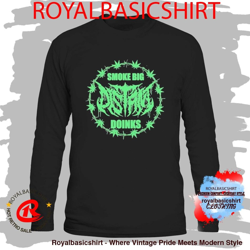 Distant Impaler Smoke Big Doinks Shirt