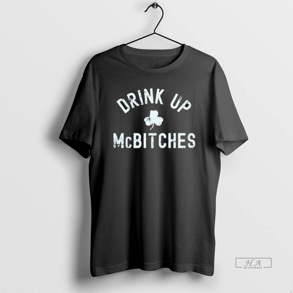 Official Drink Up Mcbitches St Patricks Day